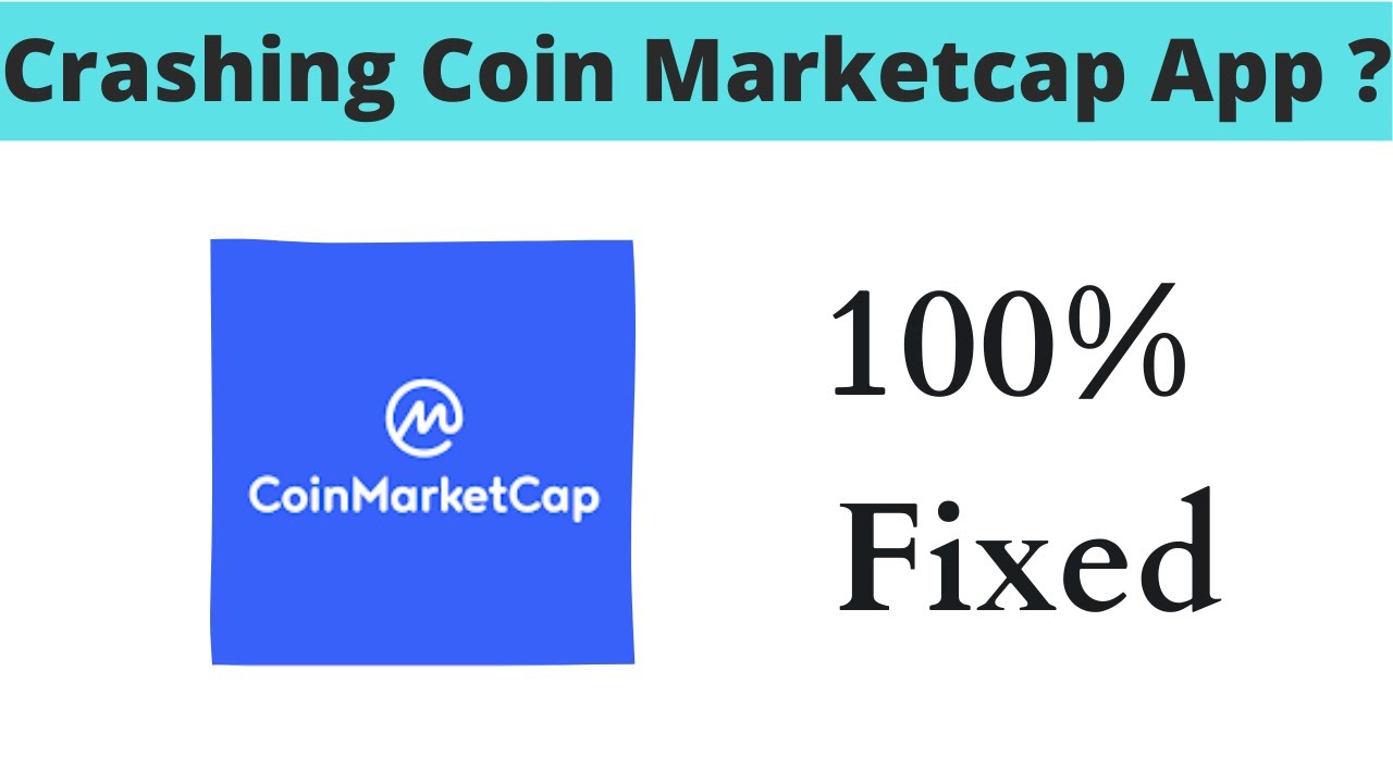 Fix Auto Crashing Coin Marketcap App/Keeps Stopping App Err in Android  Phone| App stopped on Android - YouTube
