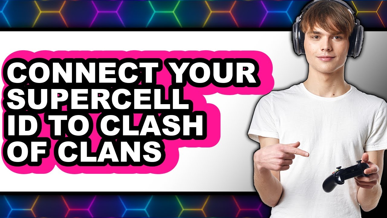 How to Connect Your Supercell ID to Clash of Clans - Easy Guide - YouTube