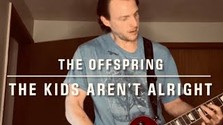 Download Lagu The Kids Aren’t Alright - The Offspring Full Guitar Cover Download Lagu The Kids Aren’t Alright - The Offspring Full Guitar Cover