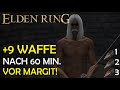 Elden Ring - WAFFE +9 nach 60 Minuten! (VOR MARGIT)