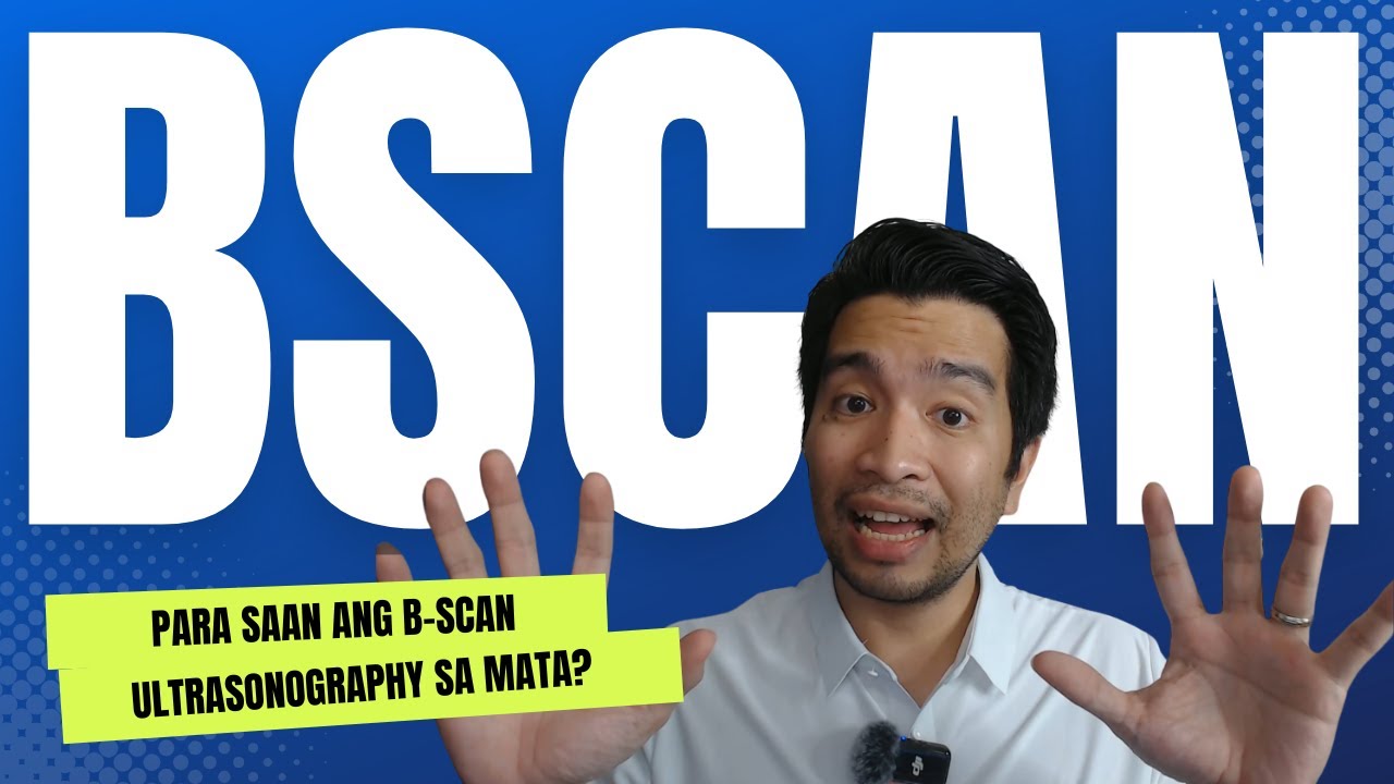 BSCAN ULTRASONOGRAPHY (PARA SAAN ANG TEST NA ITO?)