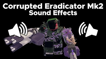 TDX Corrupted Eradicator Mk2 Sound Effects