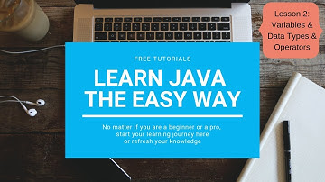 Learn JAVA the easy way - Programming Tutorial - Lesson 2 Variables, Data Types and simple Operators