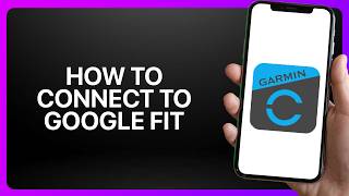 How To Connect Garmin Connect To Google Fit ! Tutorial