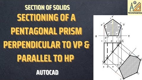 Sectioning of Pentagonal Prism | Perpendicular to VP & Parallel to HP | AutoCAD | Paras Khullar
