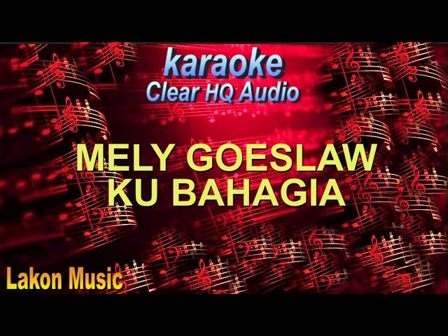 Melly Goeslaw Ku Bahagia karaoke class=
