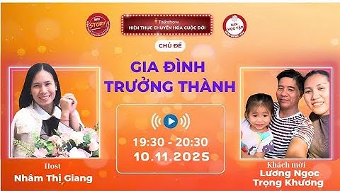 [970] 10.11.2025 | Gia đình trưởng thành | Lương Ngọc - Trọng Khương | Talkshow WiT Story