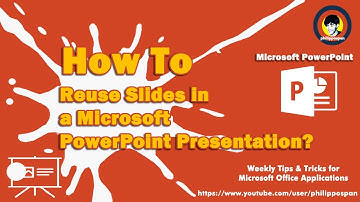 How To Reuse Slides in a Microsoft PowerPoint Presentation?