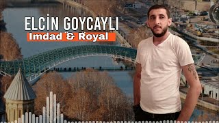 Elcin Goycayli-Imdad & Royal