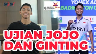 Ujian Jojo dan Ginting di Singapore Open 2024