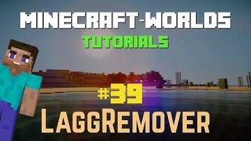 ► Minecraft-Worlds ◄ #39 - Lagg Remover