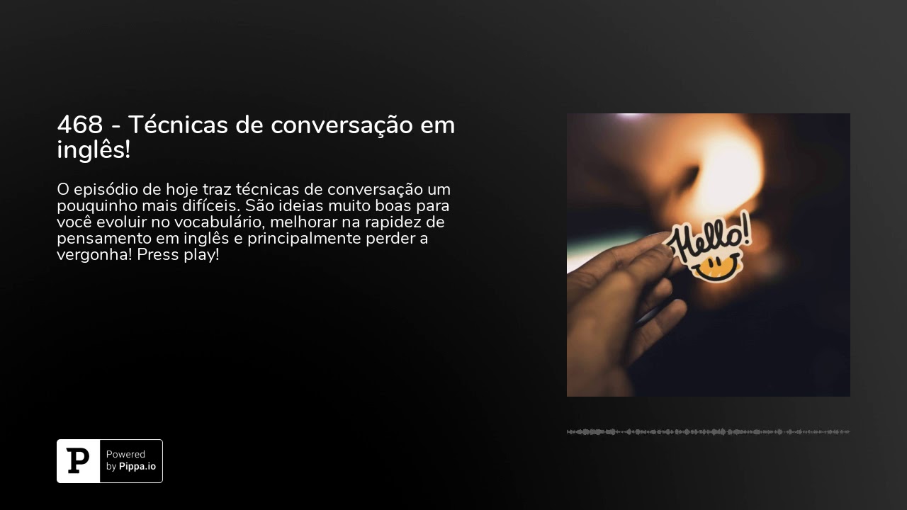 468 - Técnicas de conversação em inglês!