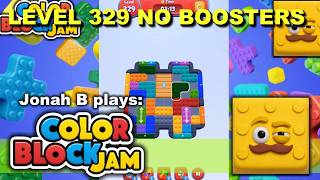 Color Block Jam Level 329 No Boosters - YouTube
