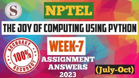 The Joy of Computing using Python|| NPTEL WEEK-7 Quiz Assignment answers 2023 || #nptel #SKumarEdu