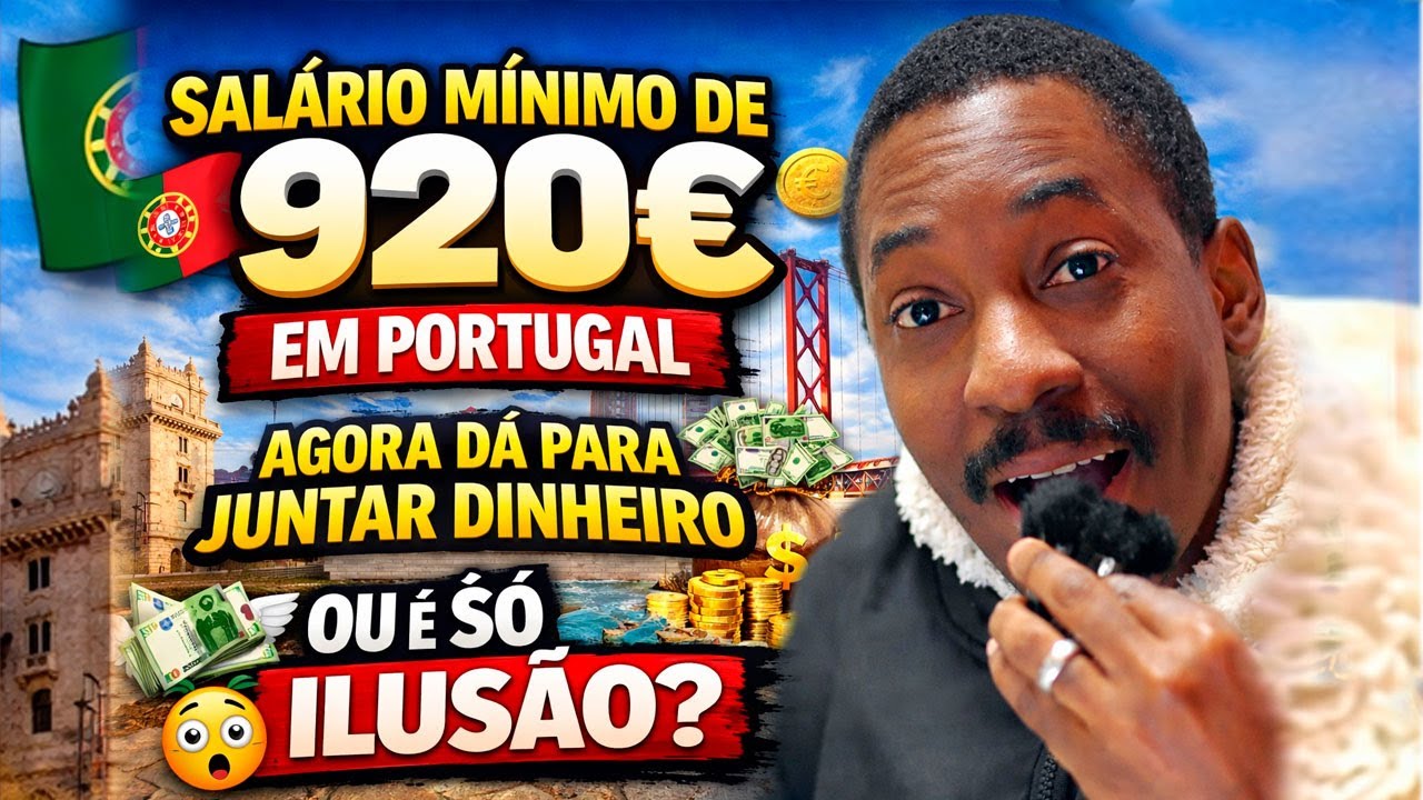 Salário mínimo de 920€ em Portugal 🇵🇹 — Agora dá para juntar dinheiro ou é só ilusão?