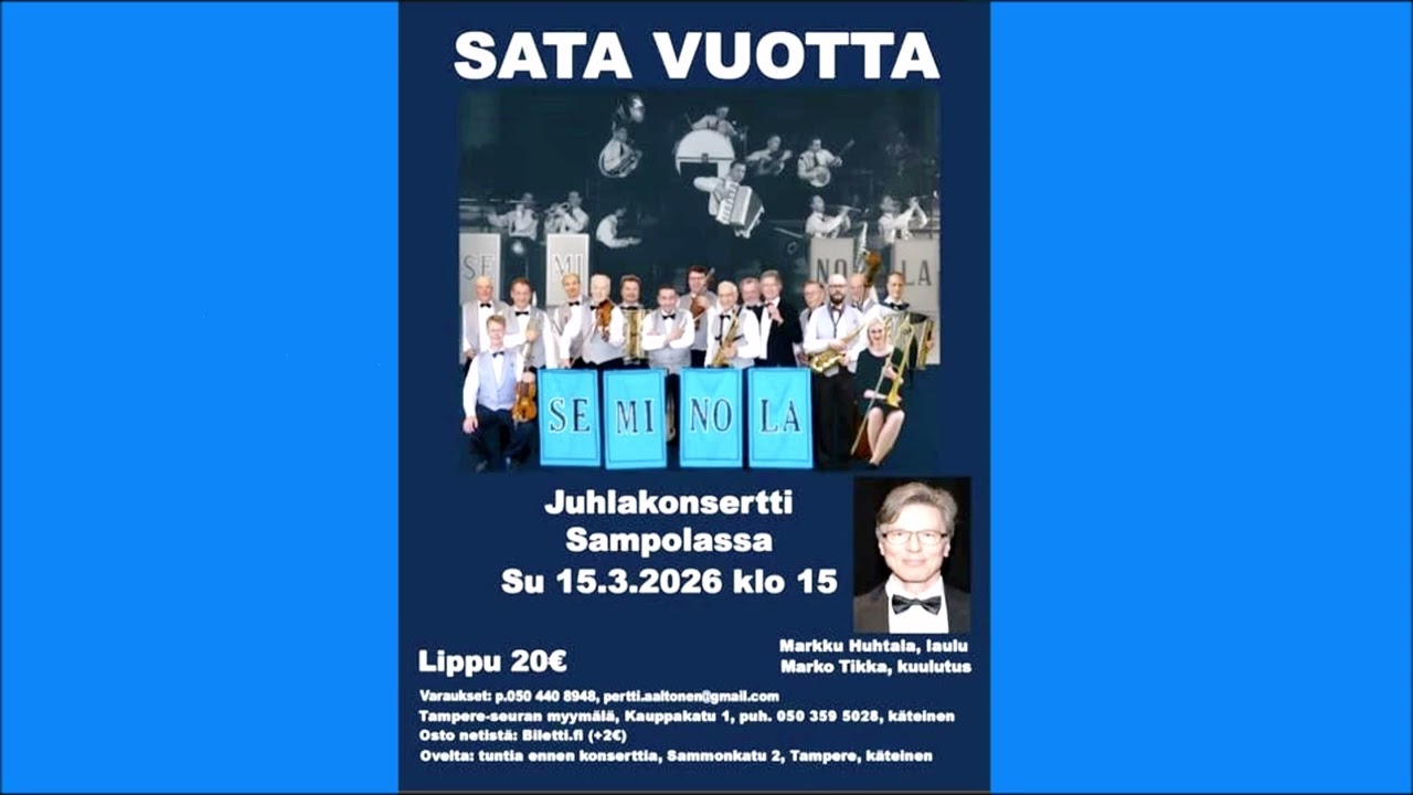ELOKUU VALSSI, Markku Huhtala ja Seminola-orkesteri 100-vuotisjuhla on Tampereella 15.3.2026