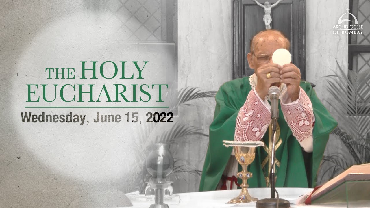 The Holy Eucharist - Wednesday - June 15 | Archdiocese of Bombay - YouTube