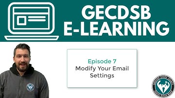 GECDSB eLearning Support - Ep.7 - Modify Your Email Settings