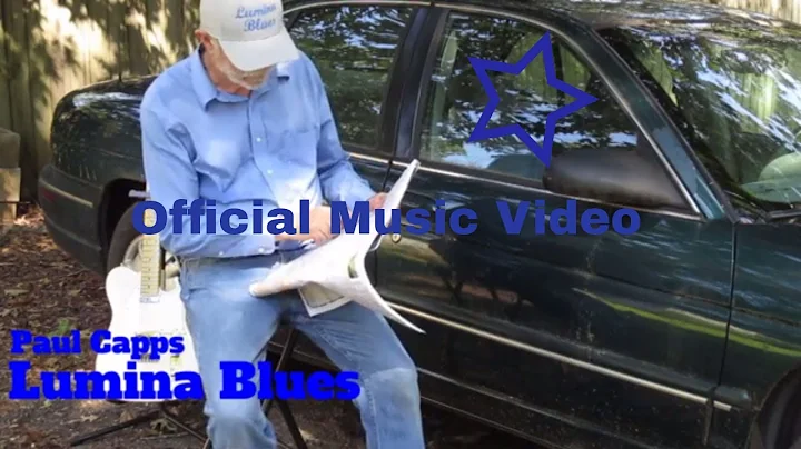 Lumina Blues Official Music Video By Paul Capps