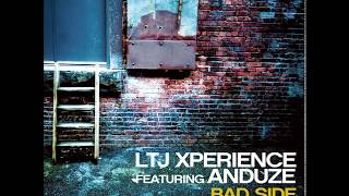 LTJ Xperience - Bad Side - feat. Anduze chords