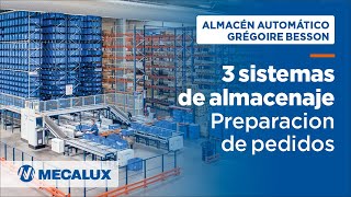 Tres sistemas de almacenaje en el centro logístico de GrégoireBesson