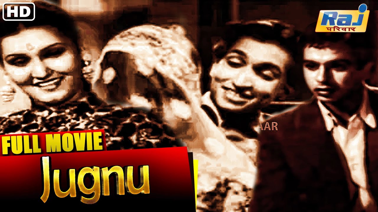 Jugnu Full Movie HD Super Hit Hindi Movie Dilip Kumar Noor Jehan