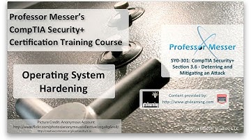 Operating System Hardening - CompTIA Security+ SY0-301: 3.6