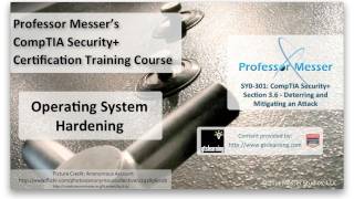 Operating System Hardening - CompTIA Security+ SY0-301: 3.6