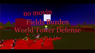 New Easy Map? [World Tower Defense] Fields Burden Win