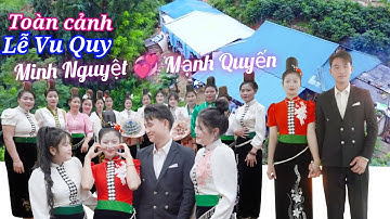 Toàn cảnh Lễ vu quy MINH NGUYỆT & MẠNH QUYẾN Bản nà pồng xã phiêng pằn tỉnh sơn la