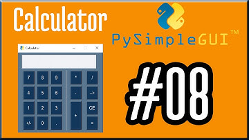 Python PysimpleGUI - Calculator project 1 - Tutorial #08