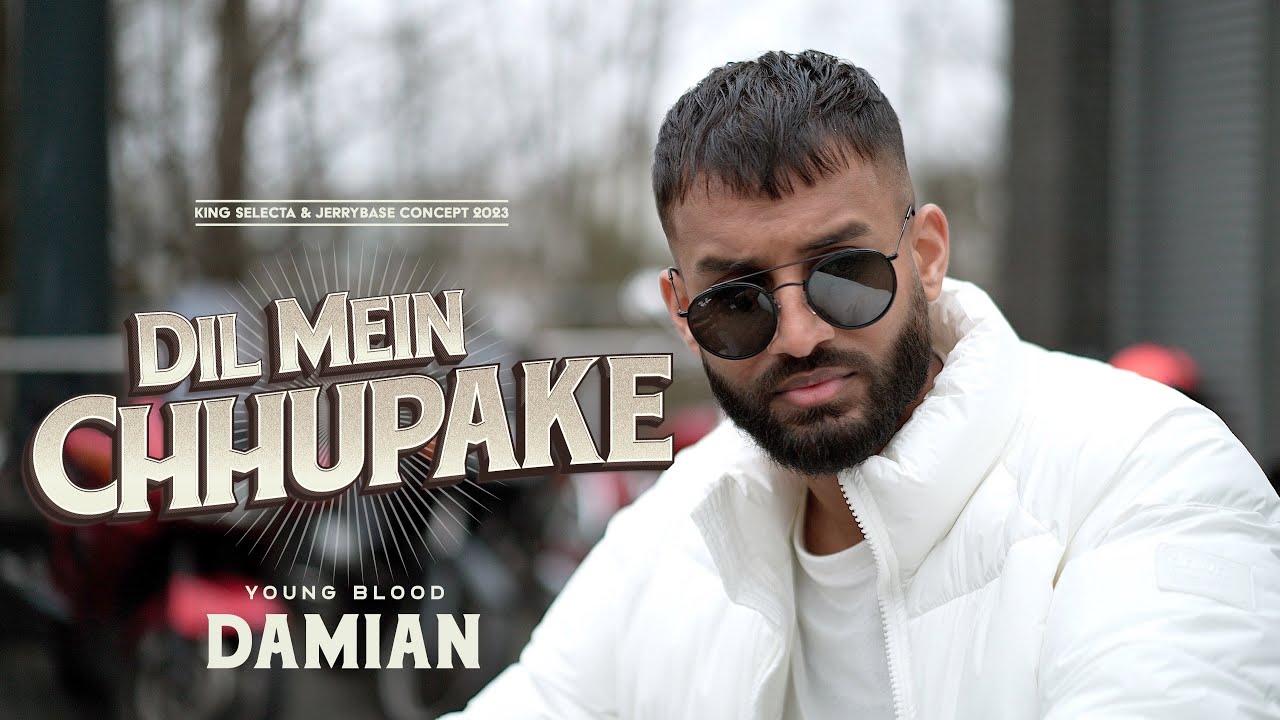 DIL MEIN CHHUPAKE   DAMIAN  SELECTABEATS OFFICIAL VIDEO
