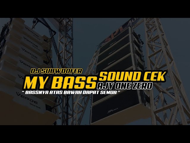 MY BASS - DJ SOUND CEK - AJY ONE ZERO class=