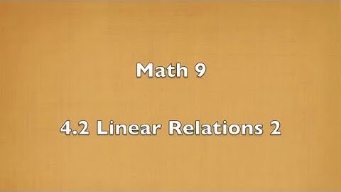 Math 9 - 4.2 Linear Relations 2