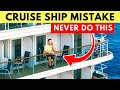 17 Dangerous Cruise Mistakes You Need To AVOID at all Costs!