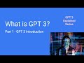 Introduction of GPT-3: The Most Powerful Language Model Ever - #GPT3 Explained Series (part 1)