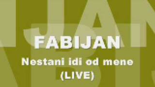 Video thumbnail of "Fabijan-Nestani idi od mene"