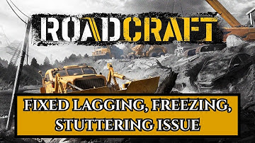 How To Fix RoadCraft Lagging, Freezing or Stuttering issue on Desktop #roadcraft #lagging