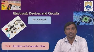 Rectifiers with Capacitive Filter by Mr. B Naresh