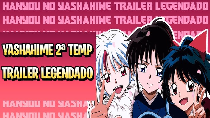 Yashahime: Princess Half-Demon  Anime derivado de InuYasha ganha primeiro  trailer, nova arte e data de estreia