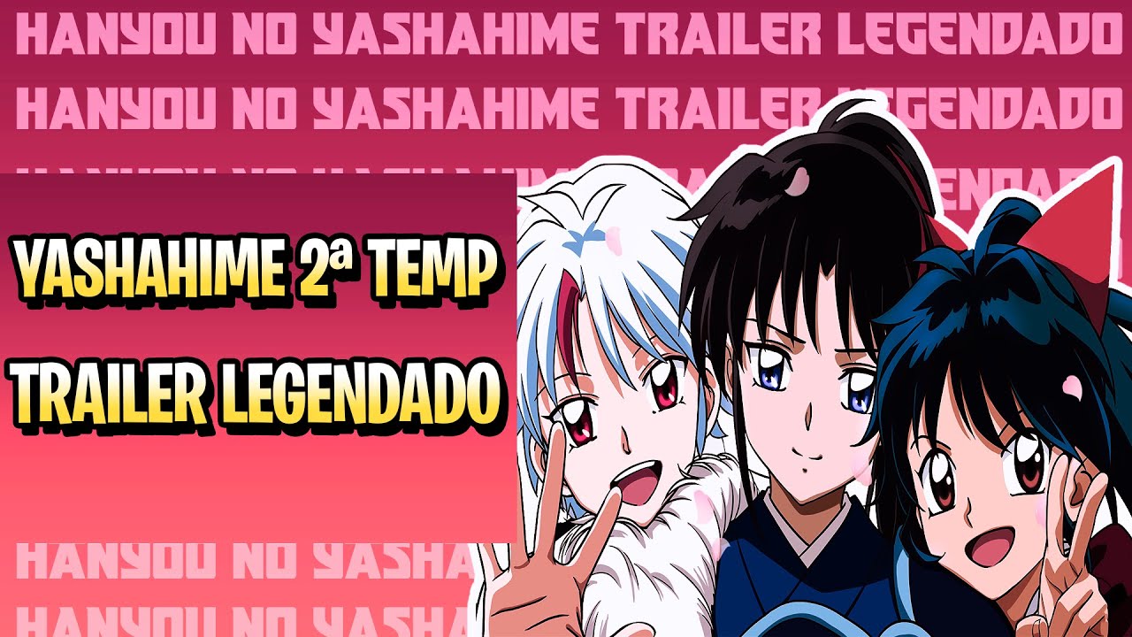 Hanyo no Yashahime revela tráiler y promocional de su segunda temporada -  Senpai