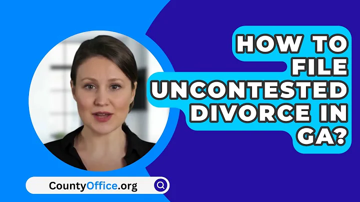 How To File Uncontested Divorce In GA? - CountyOffice.org