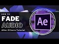 After Effects - How To Fade Audio In &amp; Out