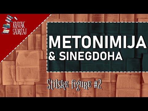 METONIMIJA (& SINEGDOHA) - Stilske figure (#2) | Kratak sadržaj