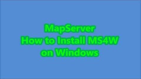 MapServer: How to Install MS4W on Windows