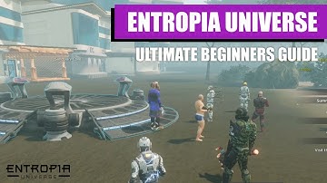 Entropia Universe - Ultimate beginner