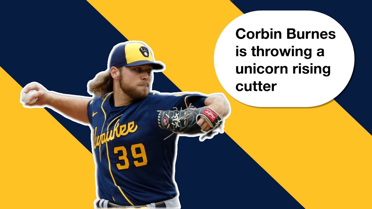 Corbin Burnes is throwing a unicorn rising cutter 