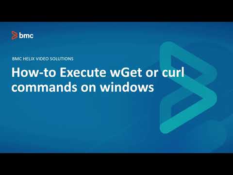 BMC Mid-Tier: How To Run Curl Or Wget Commands On Windows