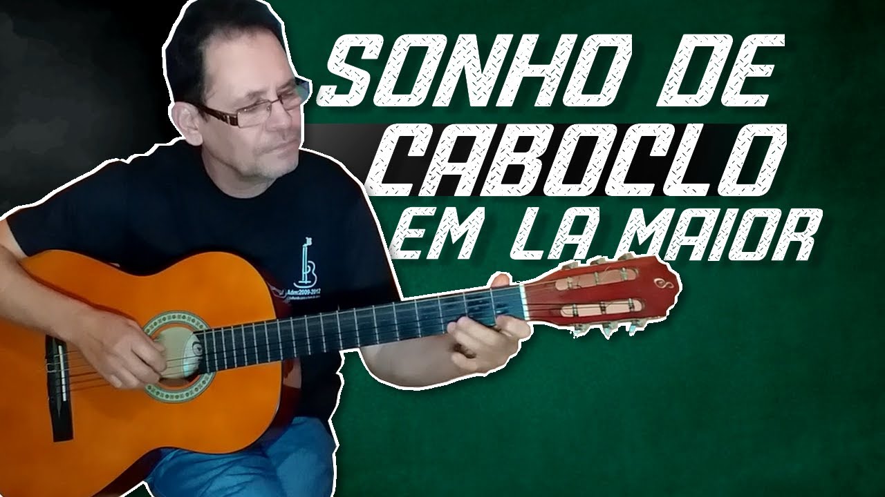 INTRODUÇÃO DA MUSICA SONHO DE CABOCLO EM LÁ MAIOR - AULA DE VIOLÃO