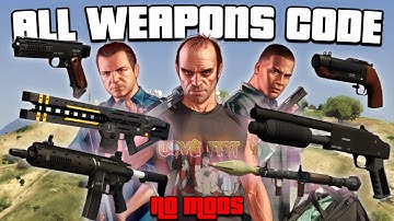 GTA 5 - ALL WEAPON CHEATS
